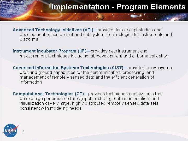 Implementation - Program Elements Advanced Technology Initiatives (ATI)—provides for concept studies and development of