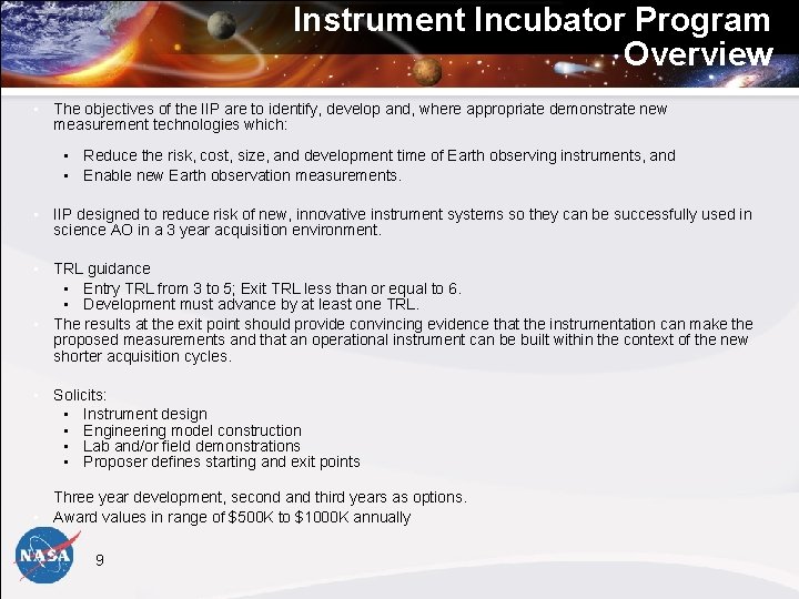 Instrument Incubator Program Overview • The objectives of the IIP are to identify, develop