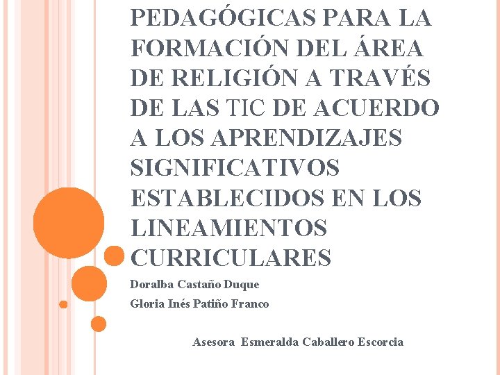 PEDAGÓGICAS PARA LA FORMACIÓN DEL ÁREA DE RELIGIÓN A TRAVÉS DE LAS TIC DE