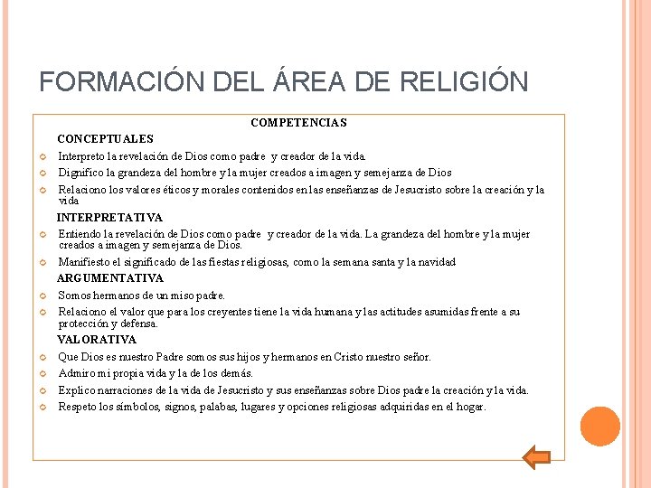 FORMACIÓN DEL ÁREA DE RELIGIÓN COMPETENCIAS CONCEPTUALES Interpreto la revelación de Dios como padre