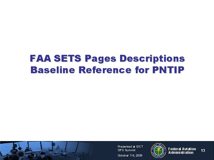 FAA SETS Pages Descriptions Baseline Reference for PNTIP Presented at IDCT OPS Summit October