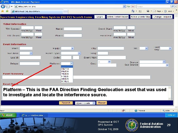 Platform – This is the FAA Direction Finding Geolocation asset that was used to