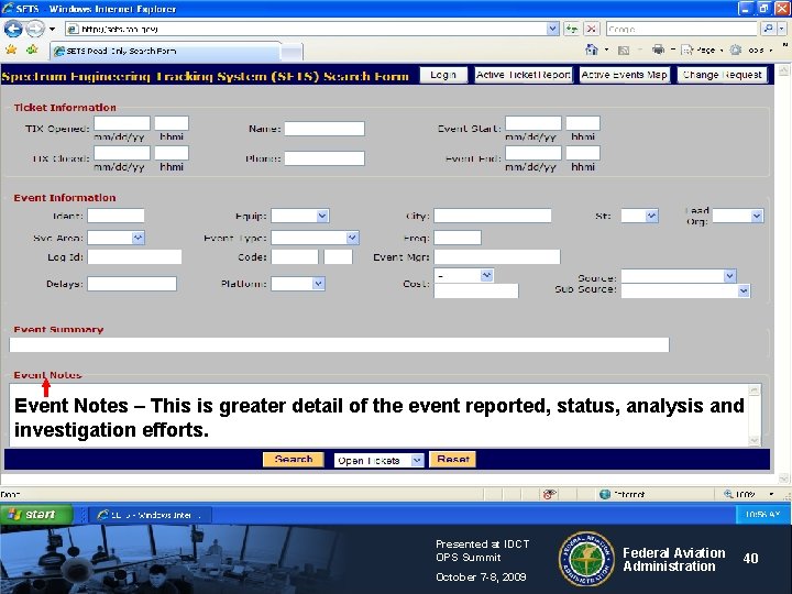 Event Notes – This is greater detail of the event reported, status, analysis and