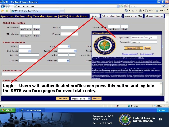 Login – Users with authenticated profiles can press this button and log into the