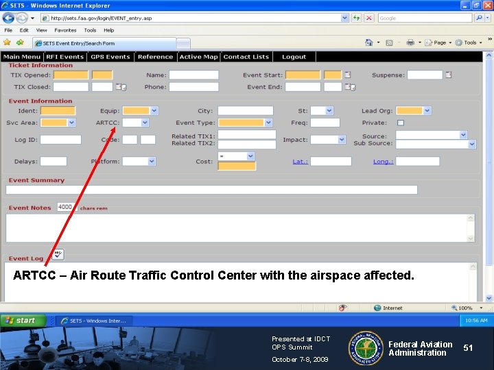 ARTCC – Air Route Traffic Control Center with the airspace affected. Presented at IDCT