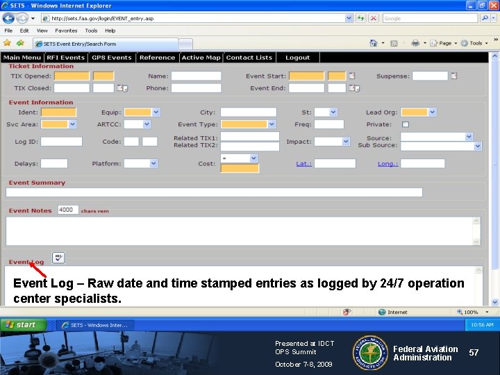 Event Log – Raw date and time stamped entries as logged by 24/7 operation