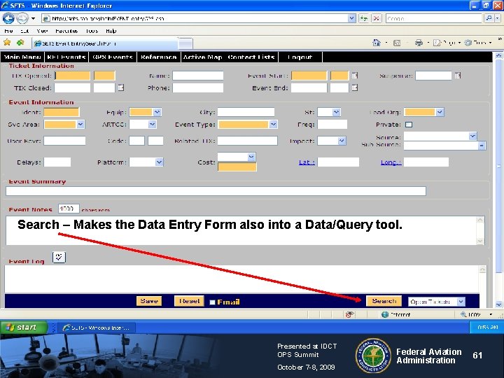 Search – Makes the Data Entry Form also into a Data/Query tool. Presented at