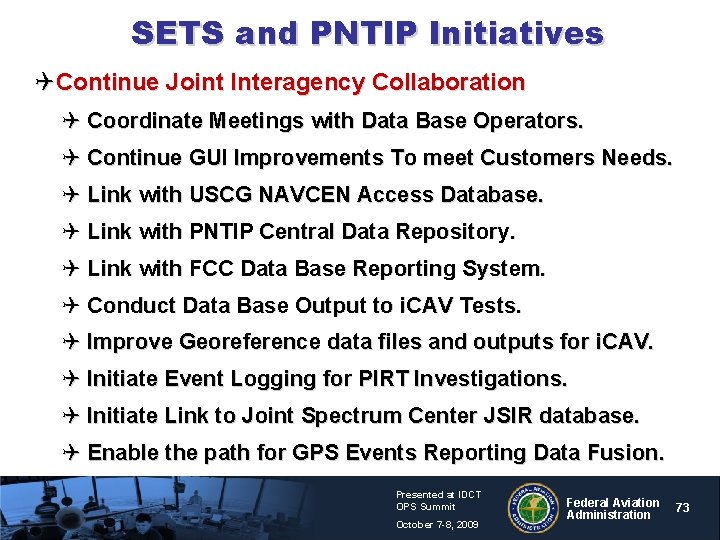 SETS and PNTIP Initiatives QContinue Joint Interagency Collaboration Q Coordinate Meetings with Data Base