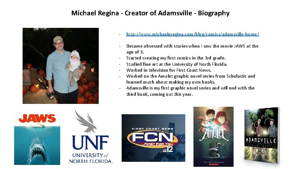 Michael Regina - Creator of Adamsville - Biography - http: //www. michaeleregina. com/blog/comics/adamsville-home/ -