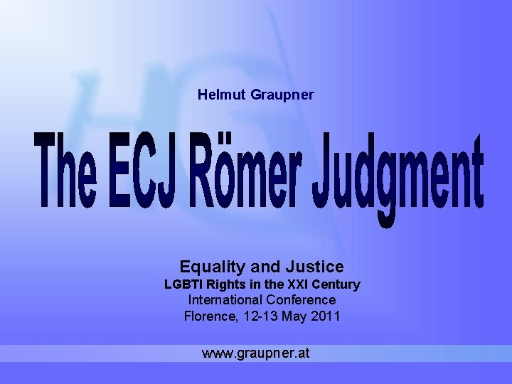 Helmut Graupner Equality and Justice LGBTI Rights in the XXI Century International Conference Florence,