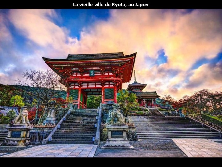 La vieille ville de Kyoto, au Japon 