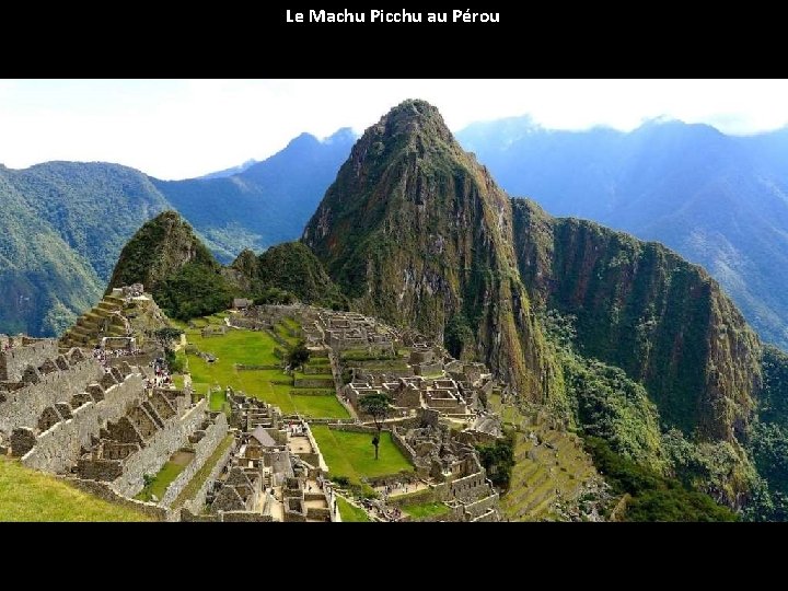 Le Machu Picchu au Pérou 