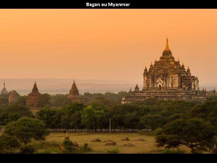 Bagan au Myanmar 