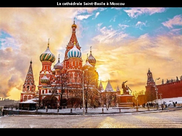 La cathédrale Saint-Basile à Moscou 
