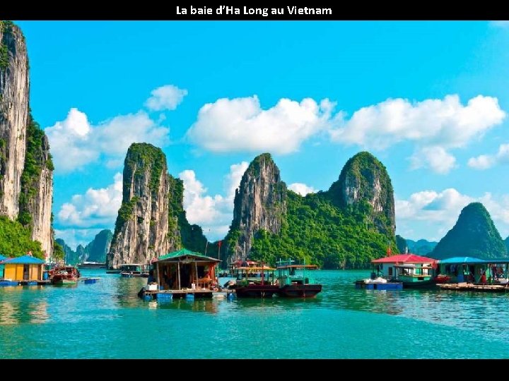 La baie d’Ha Long au Vietnam 