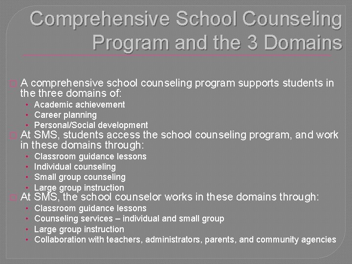 Comprehensive School Counseling Program and the 3 Domains � A comprehensive school counseling program