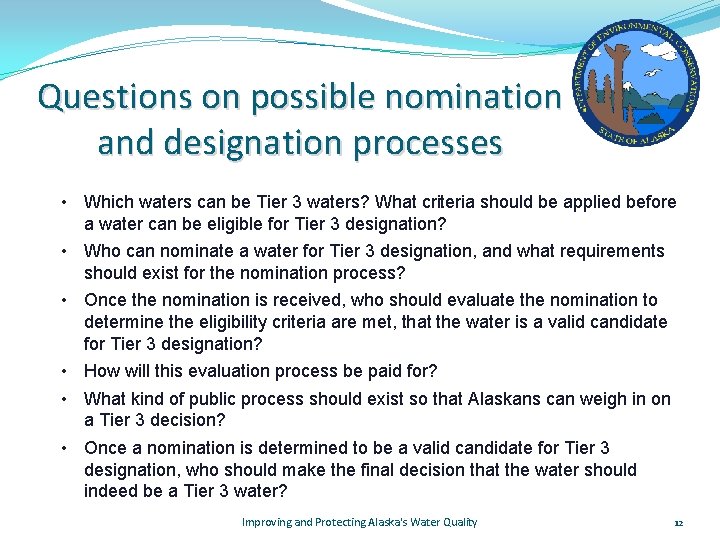 Questions on possible nomination and designation processes • Which waters can be Tier 3