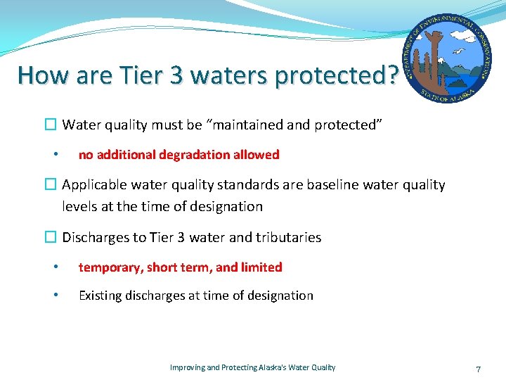 How are Tier 3 waters protected? � Water quality must be “maintained and protected”