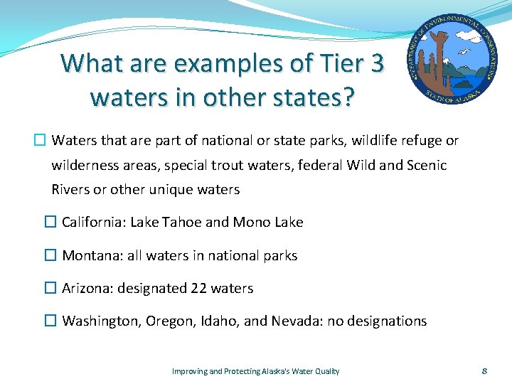 What are examples of Tier 3 waters in other states? � Waters that are