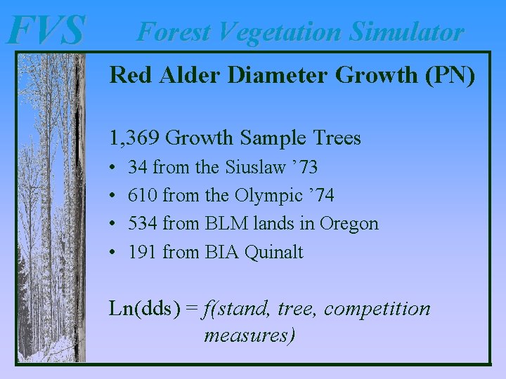 FVS Forest Vegetation Simulator Red Alder Diameter Growth (PN) 1, 369 Growth Sample Trees