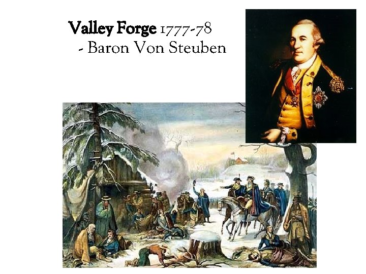 Valley Forge 1777 -78 - Baron Von Steuben -- - 