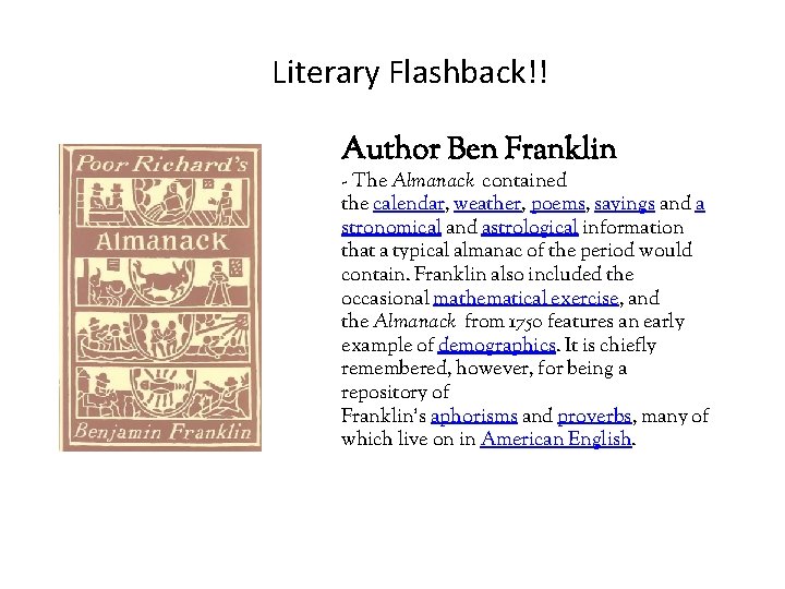 Literary Flashback!! Author Ben Franklin - The Almanack contained the calendar, weather, poems, sayings