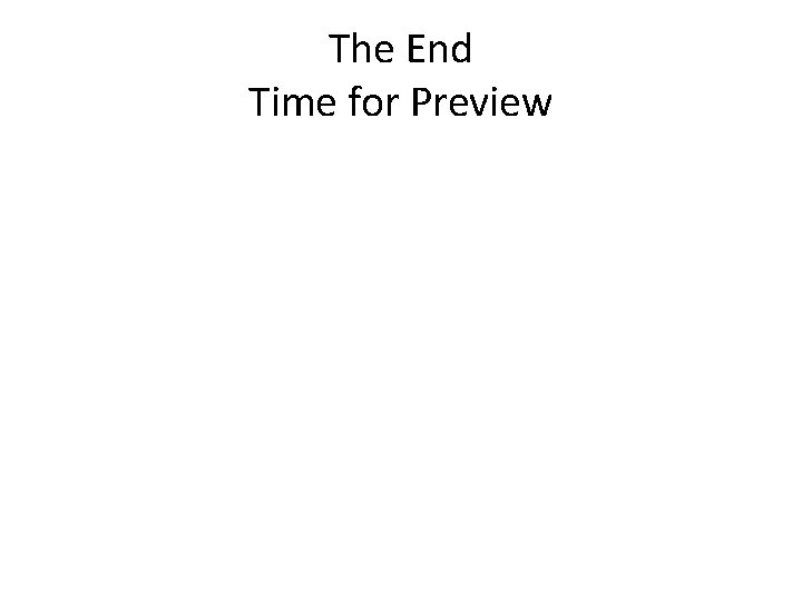 The End Time for Preview 