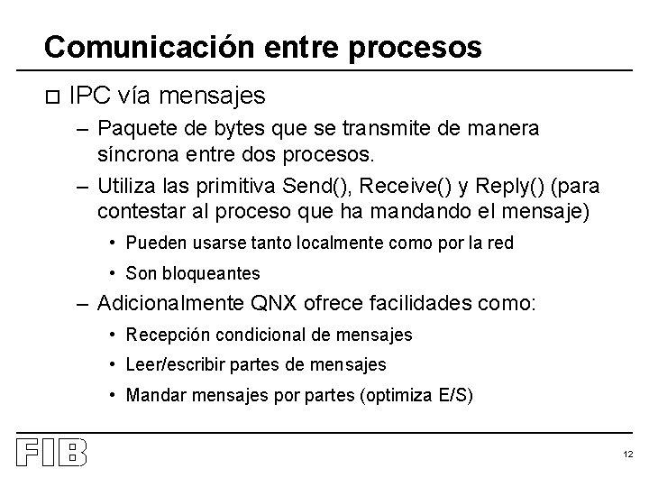 Comunicación entre procesos o IPC vía mensajes – Paquete de bytes que se transmite