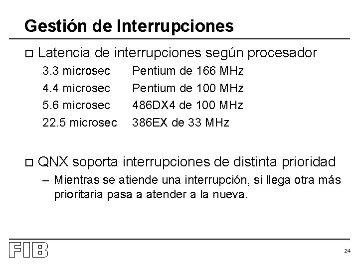 Gestión de Interrupciones o Latencia de interrupciones según procesador 3. 3 microsec 4. 4