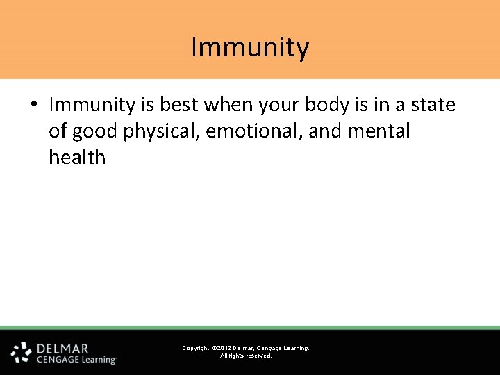 Immunity • Immunity is best when your body is in a state of good