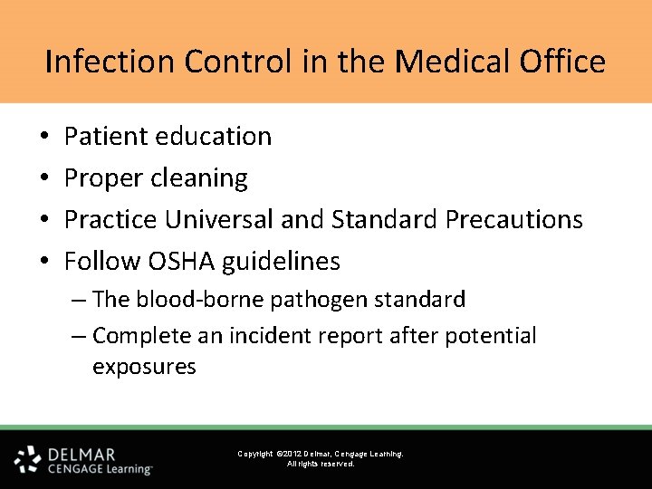 Infection Control in the Medical Office • • Patient education Proper cleaning Practice Universal