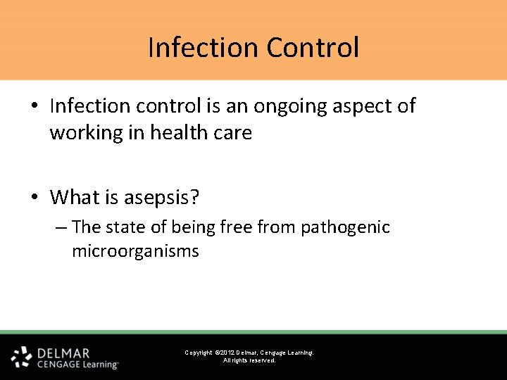 Infection Control • Infection control is an ongoing aspect of working in health care