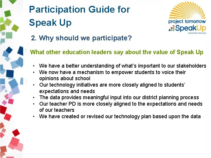 Participation Guide for Speak Up 2. Why should we participate? What other education leaders