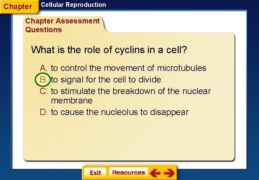 Chapter Cellular Reproduction Chapter Assessment Questions What is the role of cyclins in a