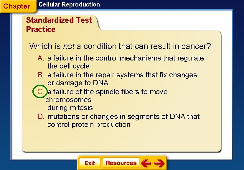 Chapter Cellular Reproduction Standardized Test Practice Which is not a condition that can result