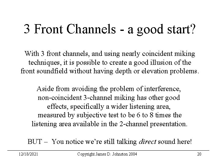 3 Front Channels - a good start? With 3 front channels, and using nearly