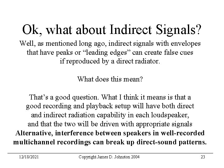 Ok, what about Indirect Signals? Well, as mentioned long ago, indirect signals with envelopes