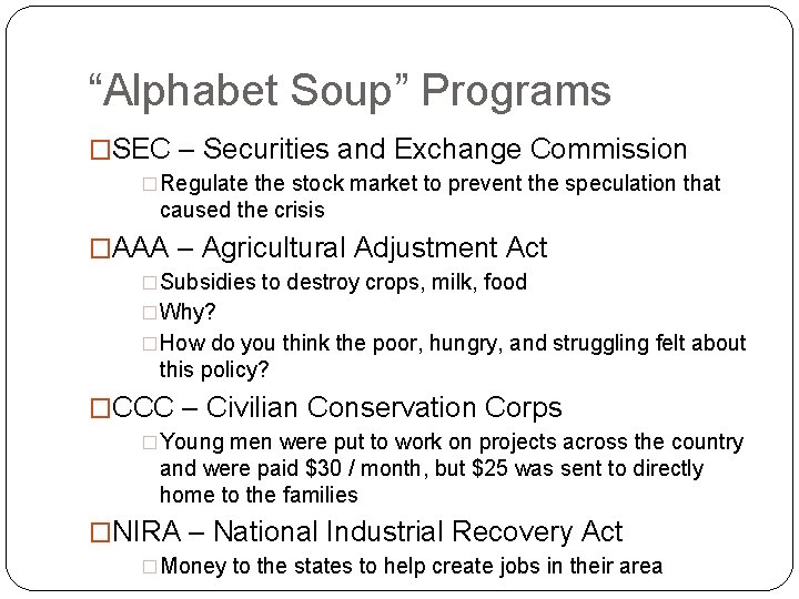 “Alphabet Soup” Programs �SEC – Securities and Exchange Commission �Regulate the stock market to