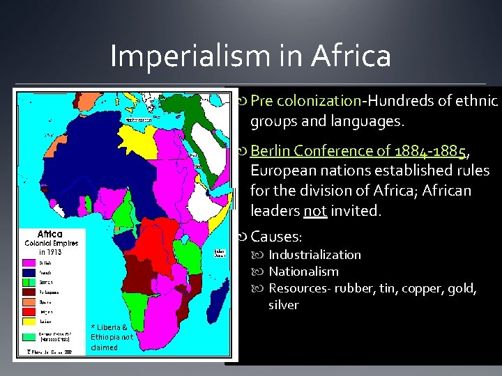 Imperialism in Africa Pre colonization-Hundreds of ethnic groups and languages. Berlin Conference of 1884