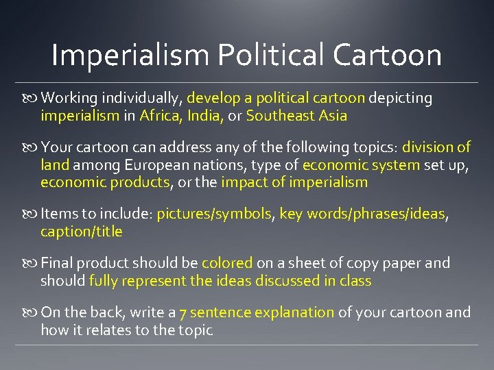 Imperialism Political Cartoon Working individually, develop a political cartoon depicting imperialism in Africa, India,