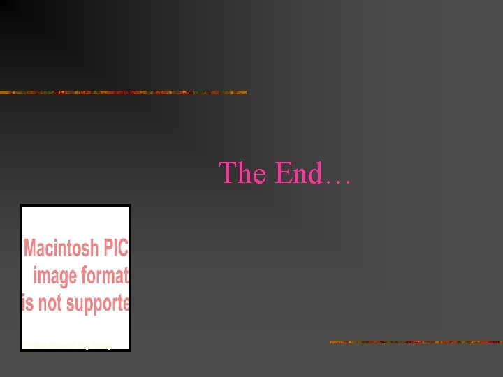 The End… © 2000 Microsoft Clip Gallery 