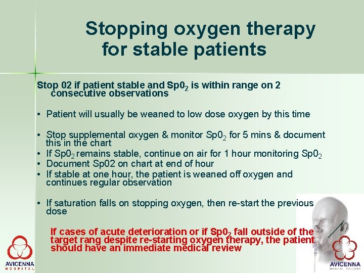 Stopping oxygen therapy for stable patients Stop 02 if patient stable and Sp 02