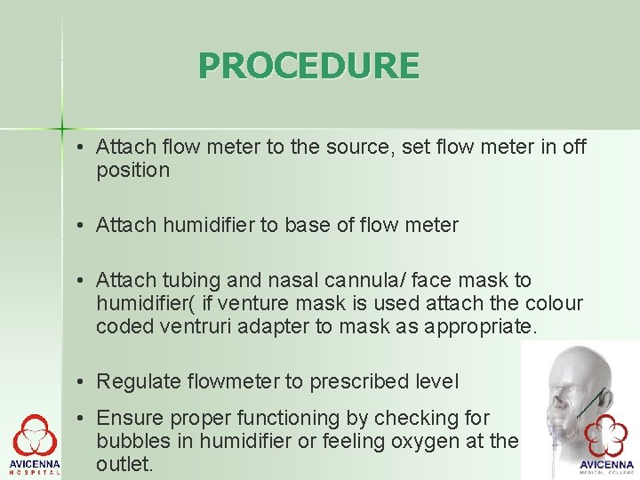 PROCEDURE • Attach flow meter to the source, set flow meter in off position