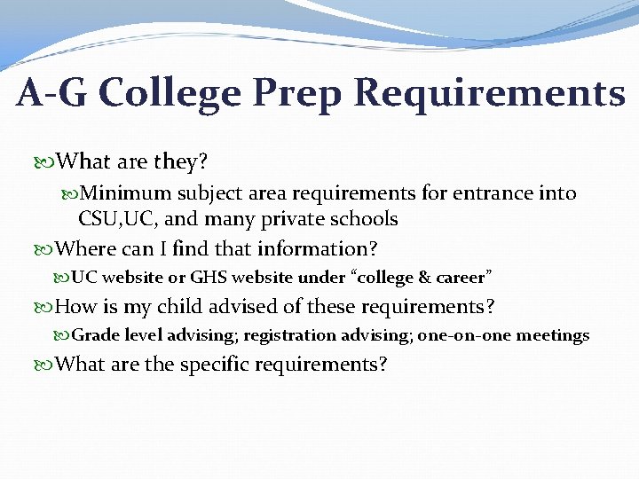 A-G College Prep Requirements What are they? Minimum subject area requirements for entrance into