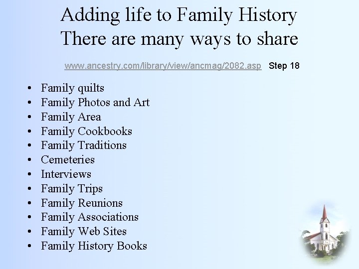 Adding life to Family History There are many ways to share www. ancestry. com/library/view/ancmag/2082.