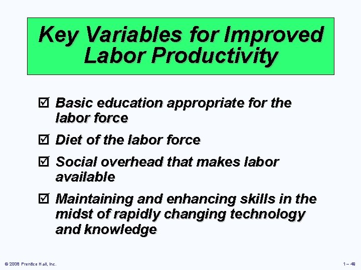 Key Variables for Improved Labor Productivity þ Basic education appropriate for the labor force