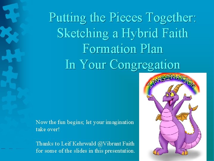 Putting the Pieces Together: Sketching a Hybrid Faith Formation Plan In Your Congregation Now