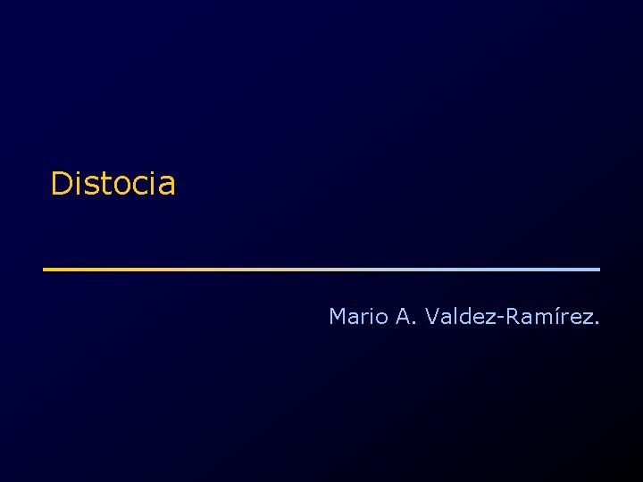 Distocia Mario A. Valdez-Ramírez. 
