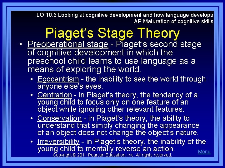 LO 10. 6 Looking at cognitive development and how language develops AP Maturation of