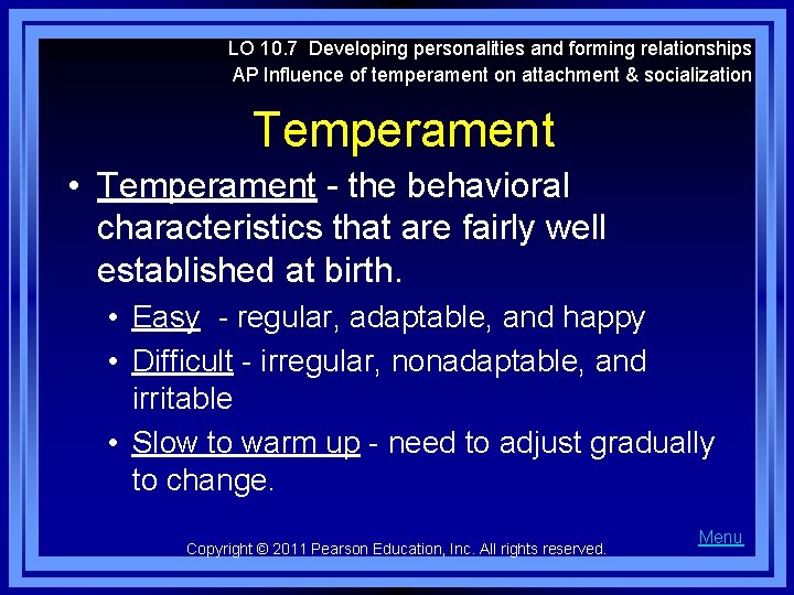 LO 10. 7 Developing personalities and forming relationships AP Influence of temperament on attachment